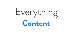 Everything you need to know about content