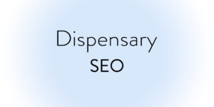 Dispensary SEO