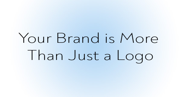 Your Brand is More Than Just a Logo